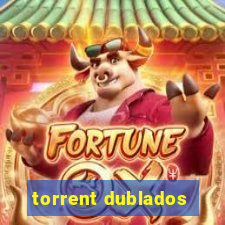 torrent dublados